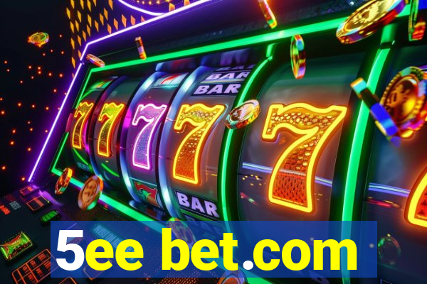 5ee bet.com